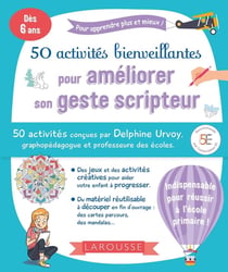 50 activités bienveillantes pour améliorer son  geste scripteur