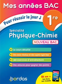 Mes années bac Tome 10 : spécialité physique-chimie : 1re (édition 2019)