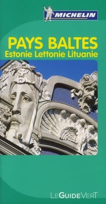 Le guide vert - pays baltes - estonie, lettonie, lituanie