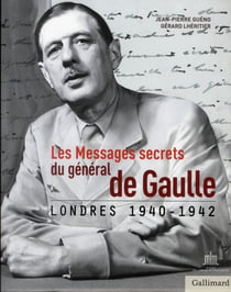 Les Messages secrets du général de Gaulle