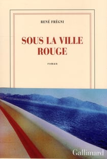Sous la ville rouge