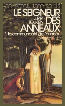 Le Seigneur des Anneaux Tome 1 : la communauté de l'anneau