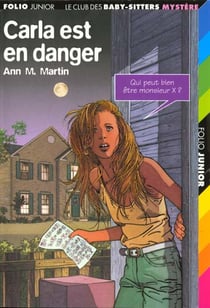 Le Club des Baby-Sitters - mystère Tome 2 : Carla est en danger