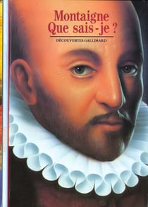 Montaigne : «Que sais-je ?»