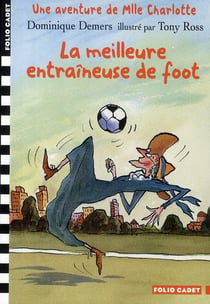 Mlle Charlotte Tome 6 : la meilleure entraîneuse de foot