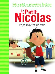 Le petit Nicolas Tome 4 : Papa m'offre un vélo