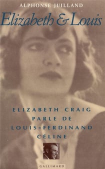 Elizabeth et louis - elizabeth craig parle de louis-ferdinand celine
