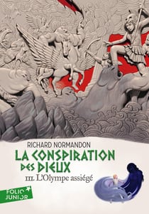 La conspiration des dieux Tome 3 : l'Olympe assiégé