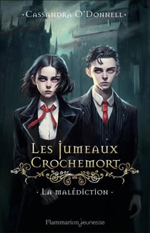 Les Jumeaux Crochemort Tome 1 : la malédiction