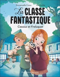 La classe fantastique : Cassius et Freluquet