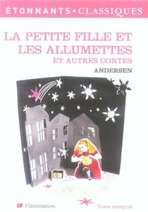 La petite fille et les allumettes (ne) - et autres contes
