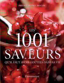 Les 1001 : les 1001 saveurs qu'il faut avoir goûtées dans sa vie