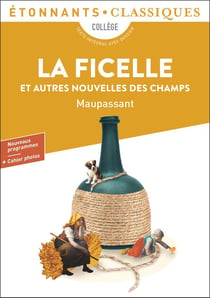 La ficelle et autres nouvelles des champs