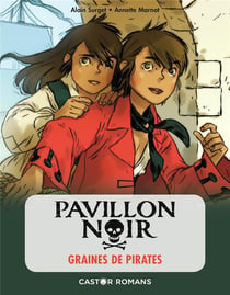 Pavillon noi r Tome 1 -  graines de pirates