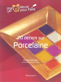 Vingt decors sur porcelaine