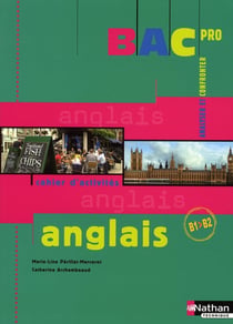 Anglais - bac pro - b1>b2 - cahier d'activités (édition 2008)