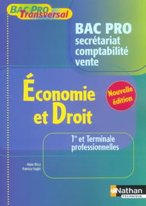 ECONOMIE DROIT 1E/TERM PRO BAC PRO SECRETARIAT COMPTABILITE VENTE NE