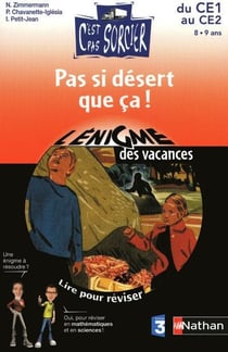 L'ENIGME DES VACANCES PRIMAIRE Tome 29 : pas si désert que ça - du CE1 au CE2