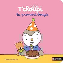 Bébé T'choupi : La première bougie
