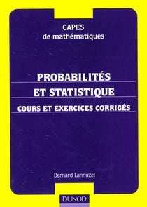 Capes de mathématiques : probabilités et statistique - cours et exercices corrigés