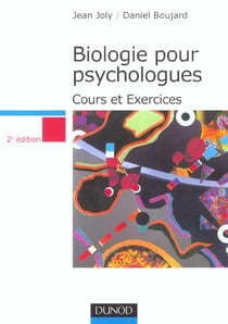 Biologie pour psychologues - cours et exercices corriges - 2e edition