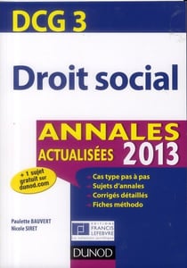 DCG 3 - droit social - annales actualisées (édition 2013)