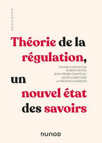 Théorie de la régulation : un nouvel état des savoirs