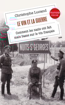 Le vin et la guerre : comment les Nazis ont fait main basse sur le vin français