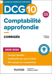 DCG 10 : Comptabilité approfondie - Corrigés (édition 2025/2026)