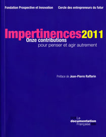 Impertinences 2011 - onze contributions pour penser et agir autrement