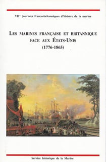 Les marines française et britannique face aux etats-unis (1776-1865)