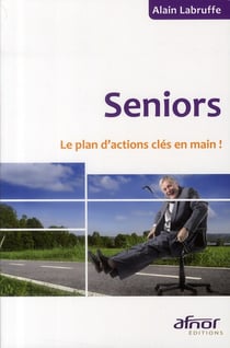 Seniors - le plan d'actions clés en main !