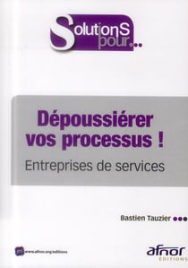 Dépoussiérer vos processus !