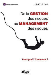 De la gestion des risques au management des risques