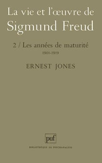 La vie et l'oeuvre de Sigmund Freud. Tome 2