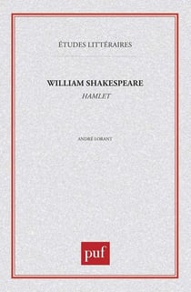 ETUDES LITTERAIRES Tome 34 : Hamlet, de William Shakespeare