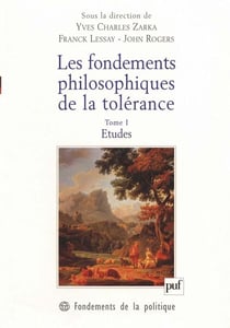 Les fondements philosophiques de la tolérance Tome 1 - études