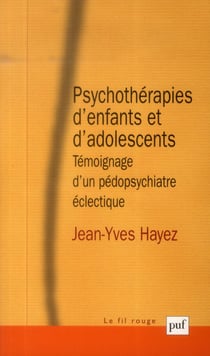 Psychothérapies d'enfants et d'adolescents - témoignage d'un pédopsychiatre éclectique