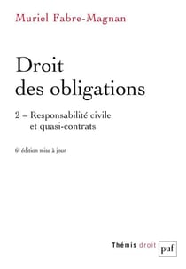 Droit des obligations Tome 2 : Responsabilité civile et quasi-contrats (6e édition)