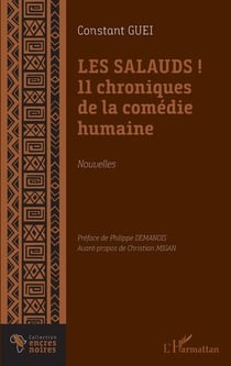 Les salauds ! 11 chroniques de la comédie humaine : nouvelles