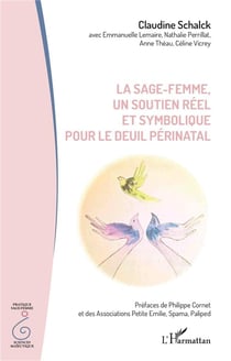 La sage-femme, un soutien réel et symbolique pour le deuil périnatal
