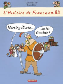 L'Histoire de France en BD : Vercingétorix et les Gaulois