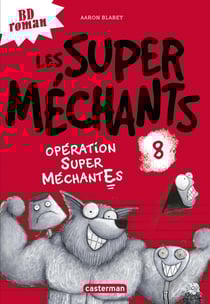 Les Super Méchants Tome 8 : opération Super Méchantes