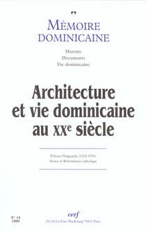 Mémoire dominicaine numéro 14 Architecture et vie dominicaine au XXe siècle