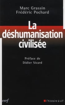 La déshumanisation civilisée