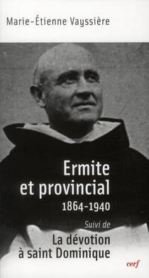 Ermite et provincial suivi de La dévotion à saint Dominique