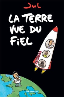 La terre vue du fiel