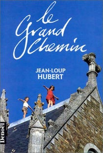 Le grand chemin