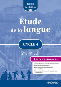 Jardin des lettres : étude de la langue - cycle 4 - 5ème, 4ème, 3ème - livre ressources