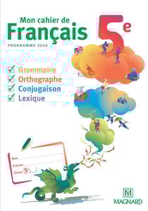 Mon cahier de français - 5e (édition 2010)